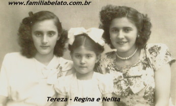 Tereza, Regina e Nelita